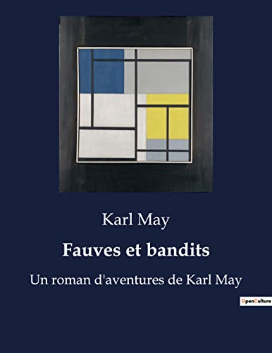 Fauves et bandits: Un roman d'aventures de Karl May